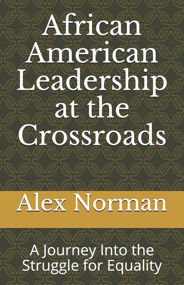 African American Leadership at the Crossroads by Alex J Norman D S W, Paperback | Indigo Chapters