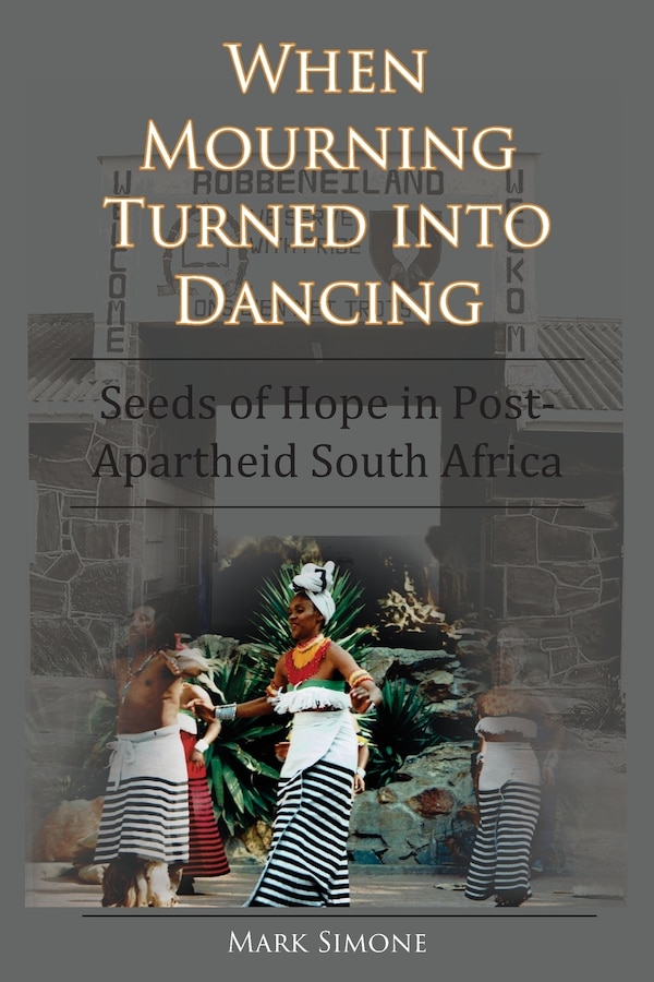 When Mourning Turned Into Dancing by Mark Simone, Paperback | Indigo Chapters