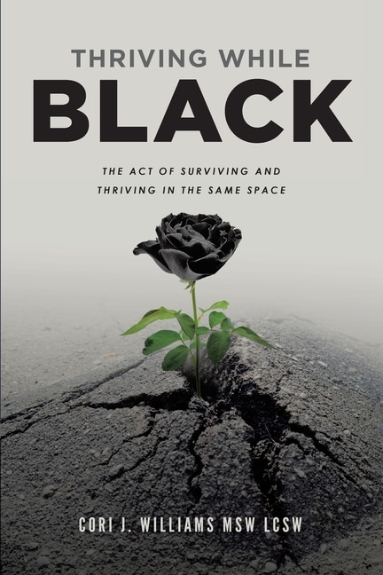Thriving While Black by Cori Jamal Williams, Paperback | Indigo Chapters