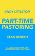 Part-Time Pastoring by Sean Benesh, Paperback | Indigo Chapters