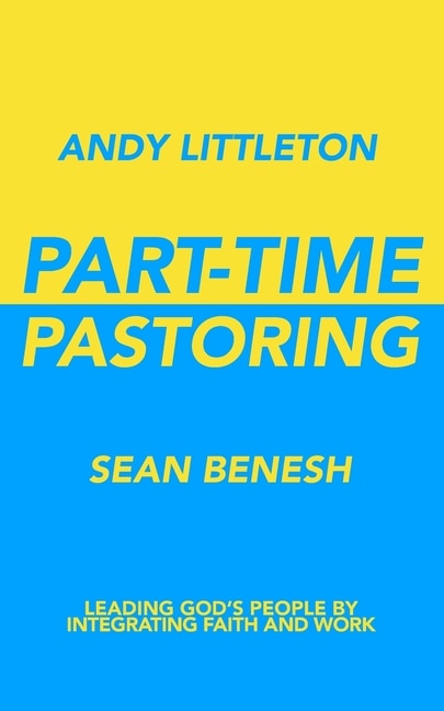 Part-Time Pastoring by Sean Benesh, Paperback | Indigo Chapters