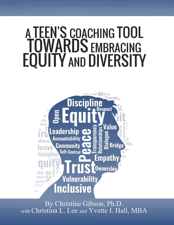 A Teen's Coaching Tool Towards Embracing Equity and Diversity by Christina L Lee, Paperback | Indigo Chapters