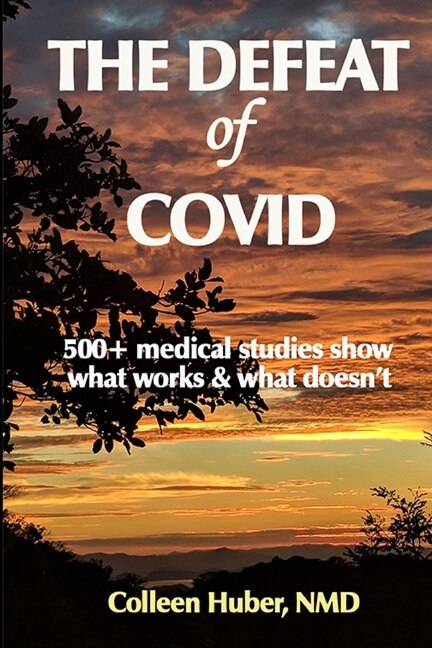 The Defeat of COVID by Colleen Huber Nmd, Paperback | Indigo Chapters