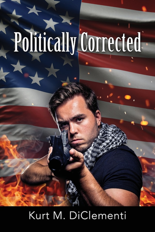 Politically Corrected by Kurt M Diclementi, Paperback | Indigo Chapters