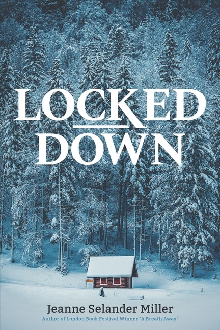 Locked Down by Jeanne Selander Miller, Paperback | Indigo Chapters
