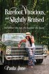 Barefoot Vivacious and Slightly Bruised by Paula June, Paperback | Indigo Chapters