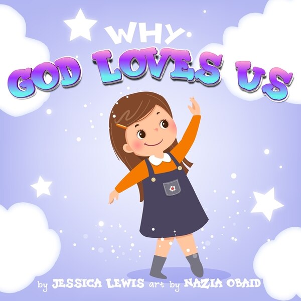 Why God Loves Us by Jessica Lewis, Paperback | Indigo Chapters