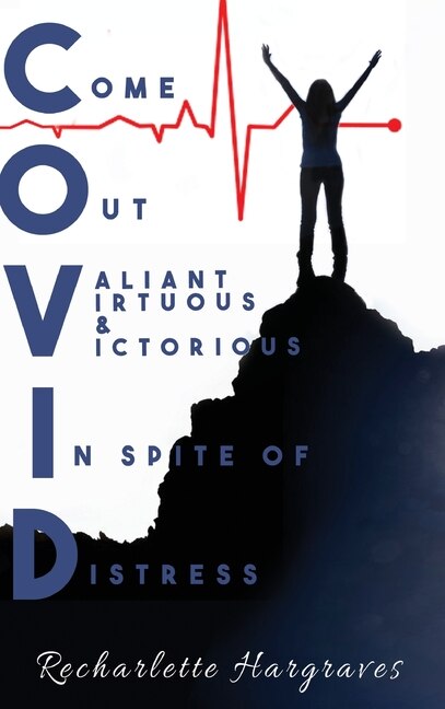 C. O. V. I. D by Recharlette Hargraves, Hardcover | Indigo Chapters