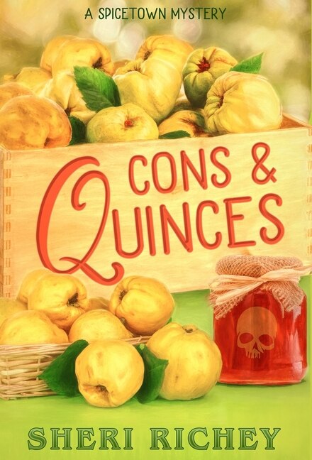 Cons and Quinces by Sheri Richey, Hardcover | Indigo Chapters