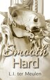 Smooth Hard by L I Ter Meulen, Paperback | Indigo Chapters