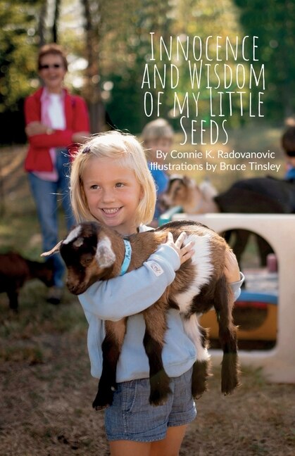 Innocence and Wisdom of my Little Seeds by Connie K Radovanovic, Paperback | Indigo Chapters
