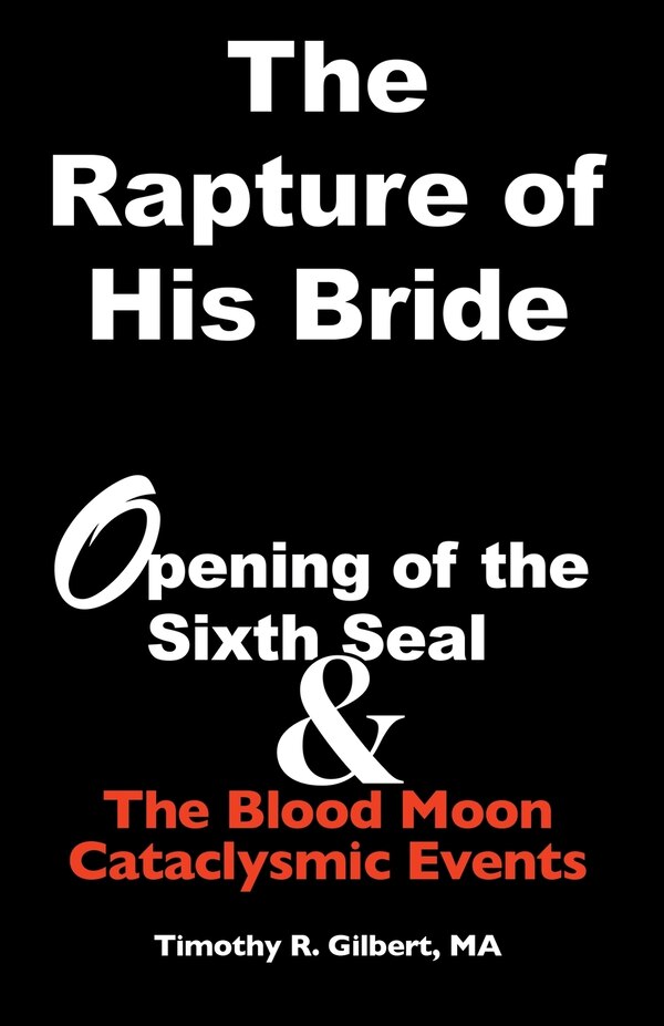 The Rapture of His Bride by Timothy R Gilbert, Paperback | Indigo Chapters