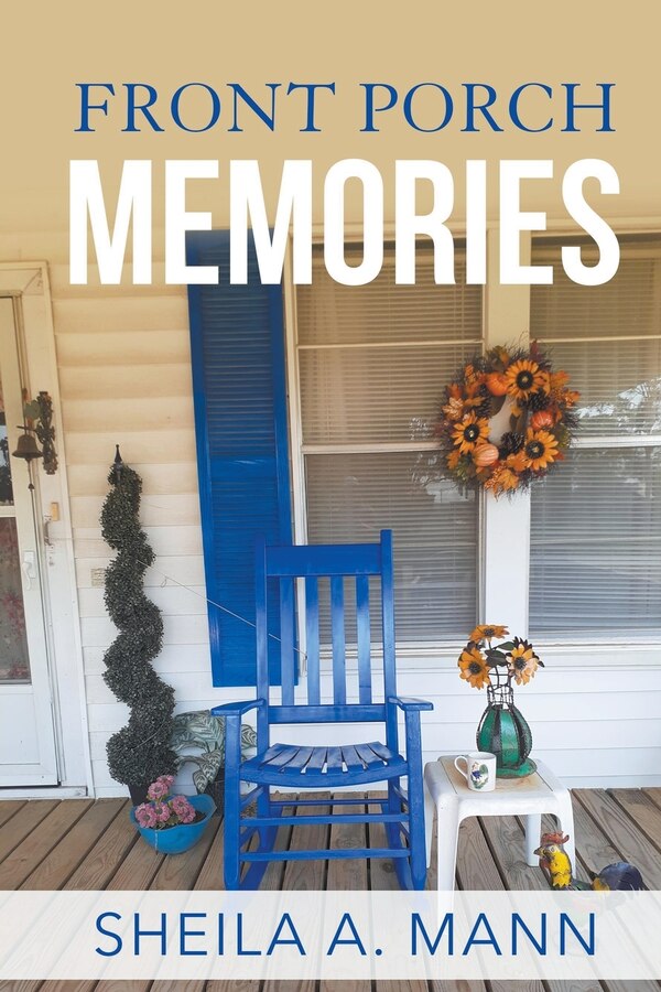 Front Porch Memories by Sheila Mann, Paperback | Indigo Chapters
