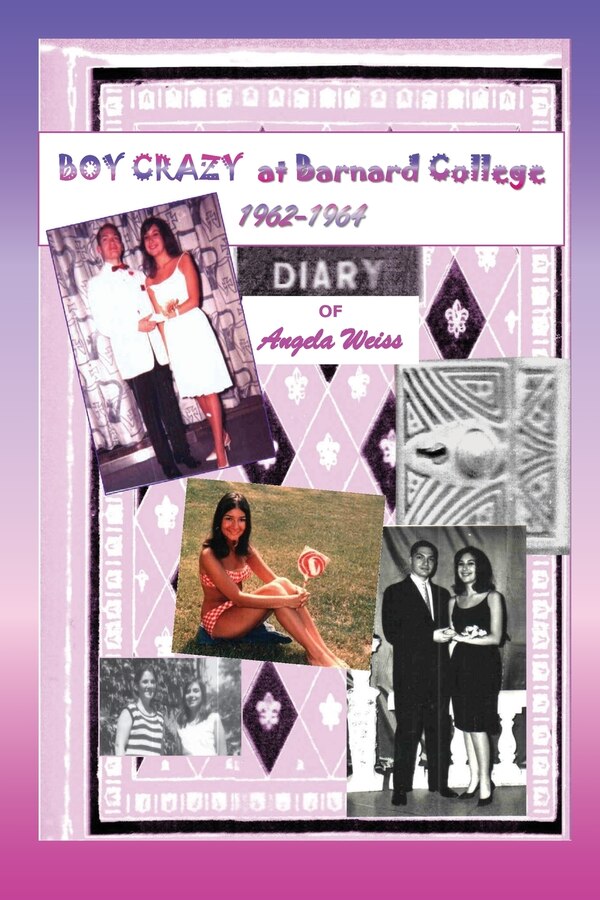 Boy Crazy at Barnard College by Angela Weiss, Paperback | Indigo Chapters