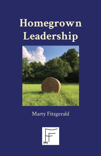 Homegrown Leadership by Marty Fitzgerald, Paperback | Indigo Chapters