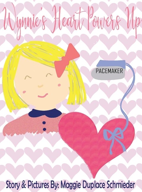 Wynnie's Heart Powers Up by Maggie Duplace Schmieder, Hardcover | Indigo Chapters