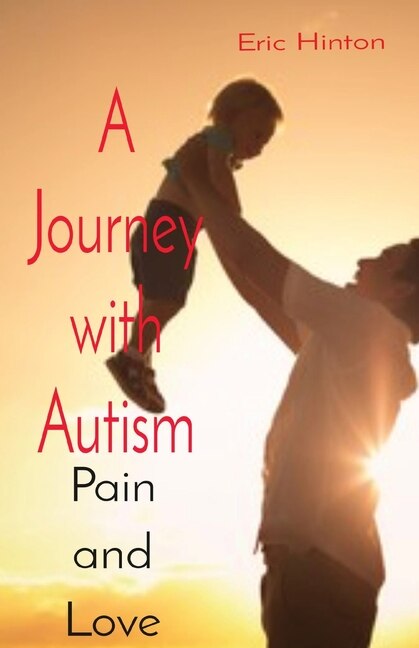 A Journey with Autism by Eric Hinton, Paperback | Indigo Chapters