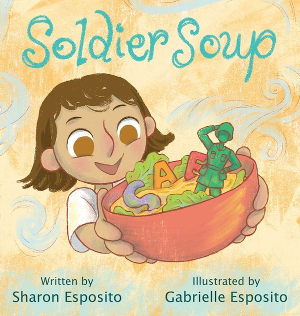 Soldier Soup by Sharon Esposito, Hardcover | Indigo Chapters