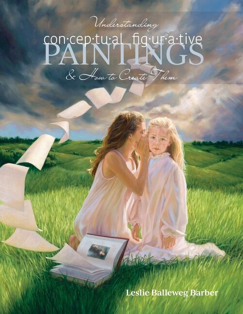 Understanding Conceptual Figurative Paintings by Leslie Balleweg Barber, Paperback | Indigo Chapters
