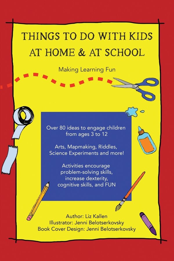 Things to Do with Kids at Home & at School by Liz Kallen, Paperback | Indigo Chapters