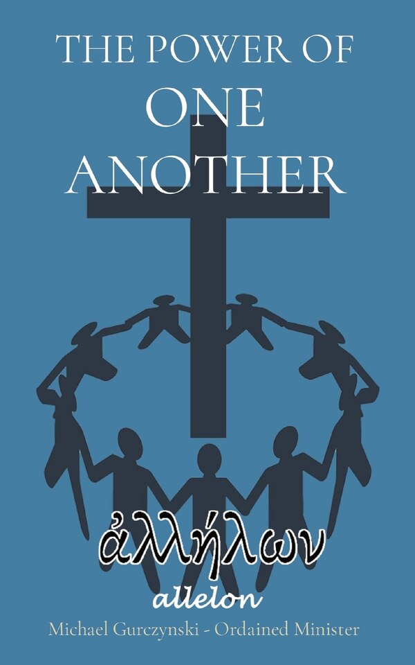 The Power of One Another by Michael Gurczynski, Paperback | Indigo Chapters