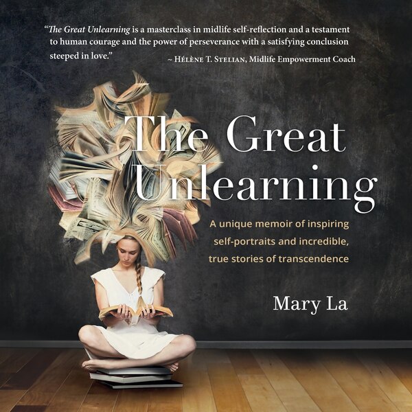 The Great Unlearning by Mary La, Paperback | Indigo Chapters