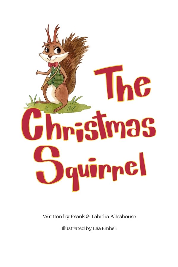 The Christmas Squirrel by Frank Alleshouse, Paperback | Indigo Chapters