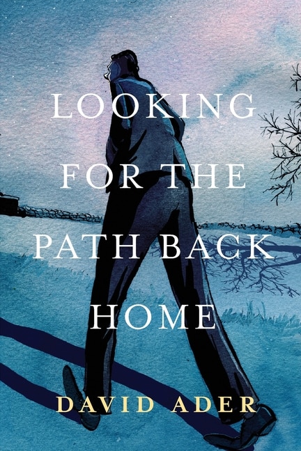 Looking for the Path Back Home by David A Ader, Paperback | Indigo Chapters