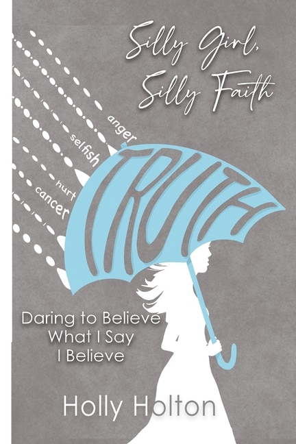 Silly Girl Silly Faith by Holly Holton, Paperback | Indigo Chapters