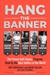 Hang The Banner by Joey Diovisalvi, Hardcover | Indigo Chapters