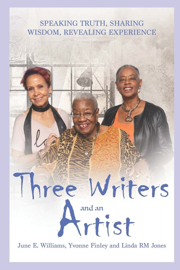 Three Writers and an Artist by Yvonne Finley, Paperback | Indigo Chapters