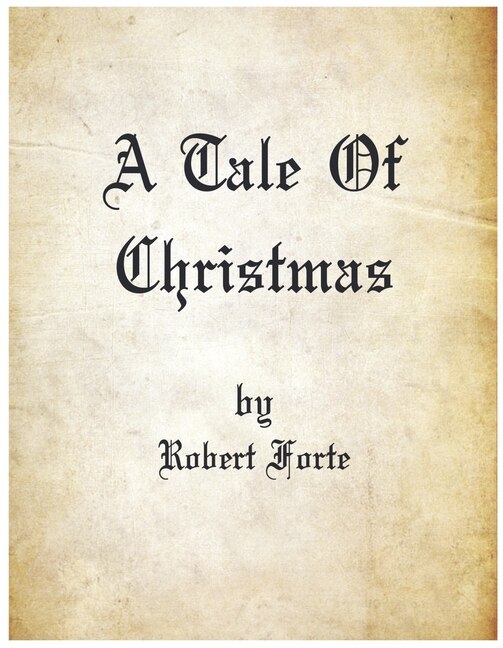 A Tale of Christmas by Robert Forte, Hardcover | Indigo Chapters