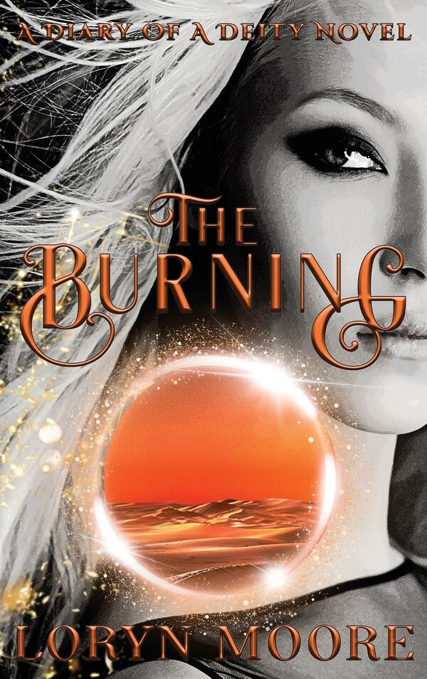 Diary of a Deity - The Burning by Loryn Moore, Hardcover | Indigo Chapters