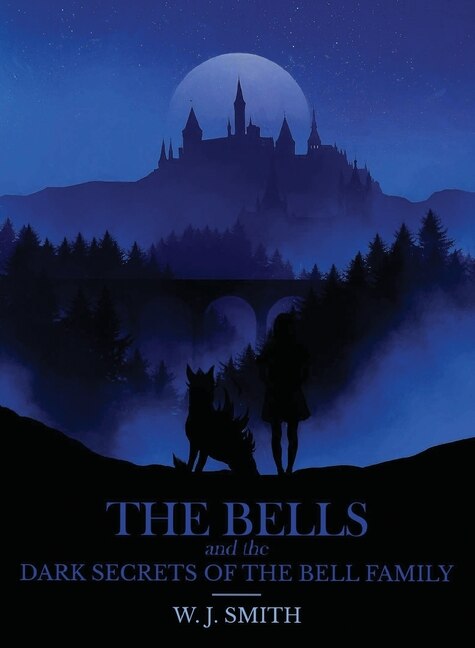 The Bells and the Dark Secrets of the Bell Family by Smith Smith, Paperback | Indigo Chapters