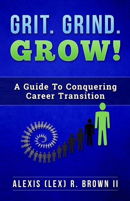 Grit Grind GROW by Alexis (Lex) R Brown, Paperback | Indigo Chapters
