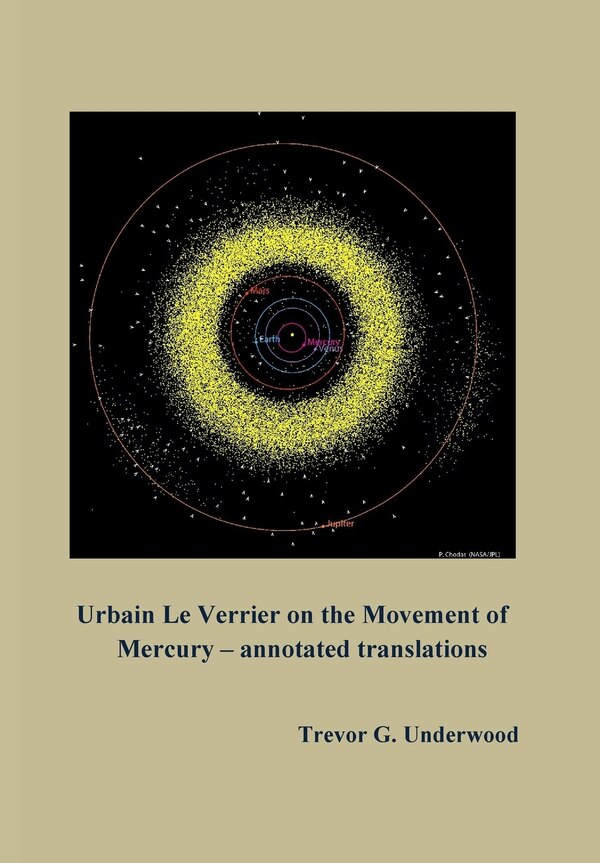 Urbain Le Verrier on the Movement of Mercury - annotated translations by Trevor Underwood, Hardcover | Indigo Chapters