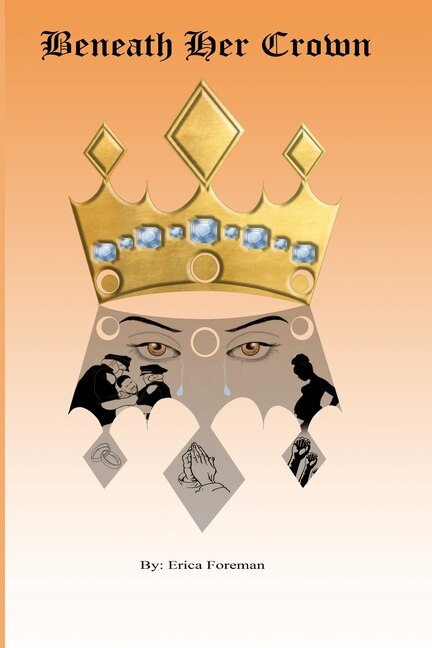 Beneath Her Crown by Erica D Foreman, Paperback | Indigo Chapters