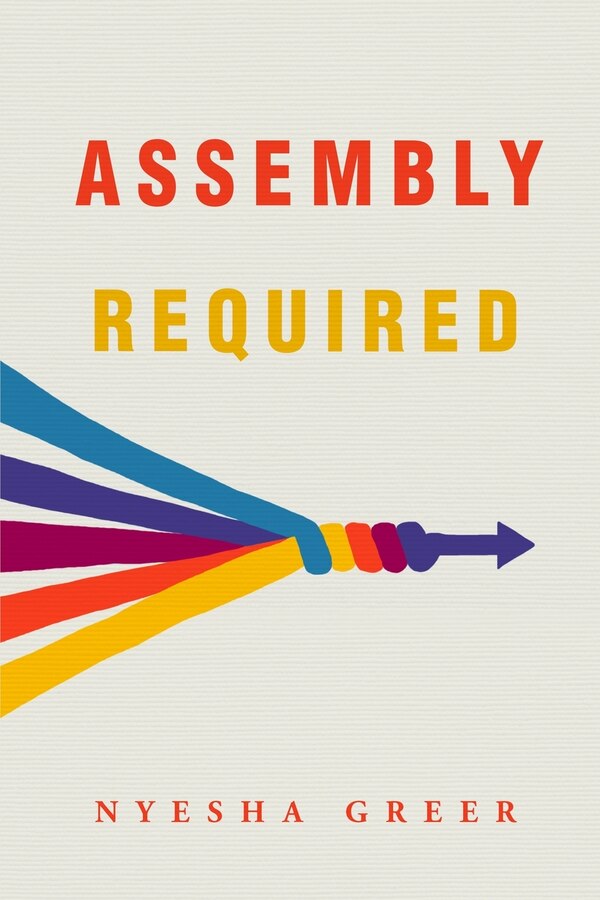 Assembly Required by Nyesha N Greer, Paperback | Indigo Chapters