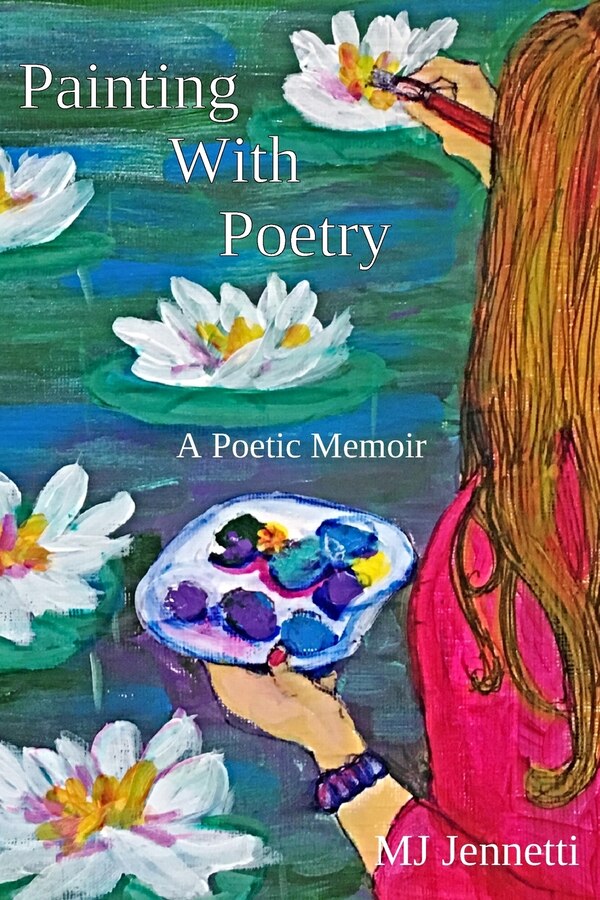 Painting With Poetry by Mj Jennetti, Paperback | Indigo Chapters