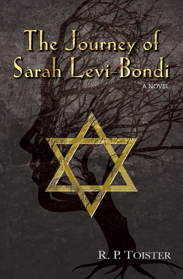 The Journey of Sarah Levi-Bondi by R P Toister, Paperback | Indigo Chapters