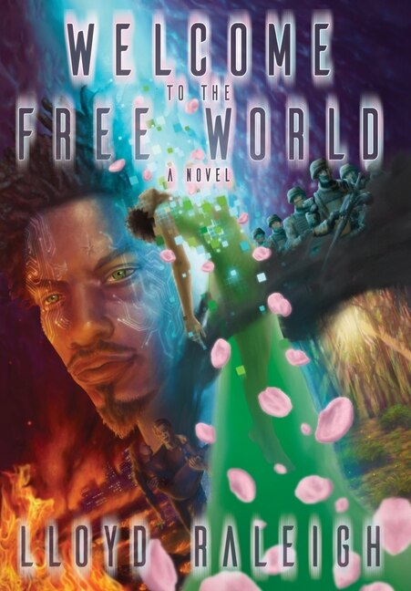 Welcome to the Free World by Lloyd Raleigh, Hardcover | Indigo Chapters