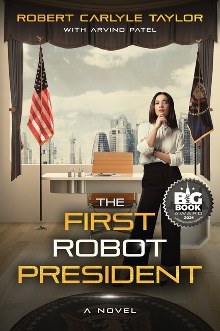 The First Robot President by Robert Carlyle Taylor, Paperback | Indigo Chapters