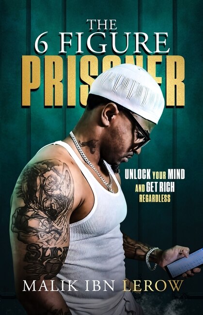 The 6 Figure Prisoner by Malik Lerow, Paperback | Indigo Chapters