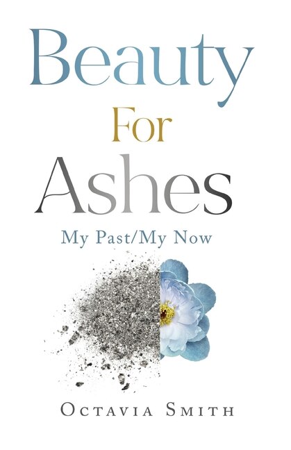 Beauty For Ashes by Octavia Smith, Paperback | Indigo Chapters