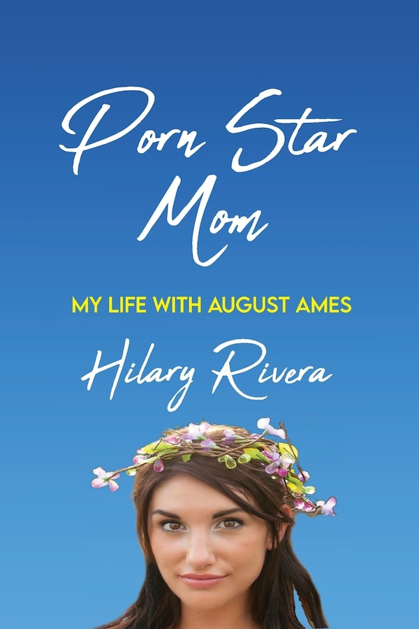 Porn Star Mom by Hilary Rivera, Paperback | Indigo Chapters
