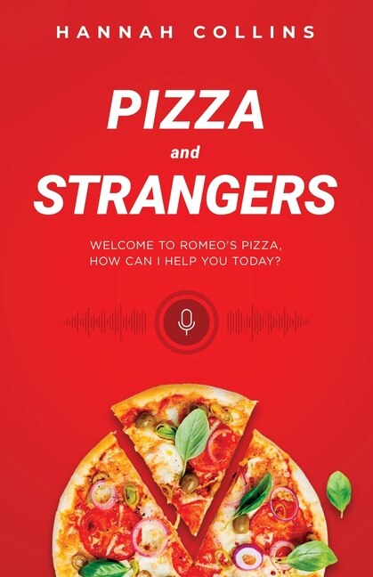 Pizza and Strangers by Hannah R Collins, Paperback | Indigo Chapters