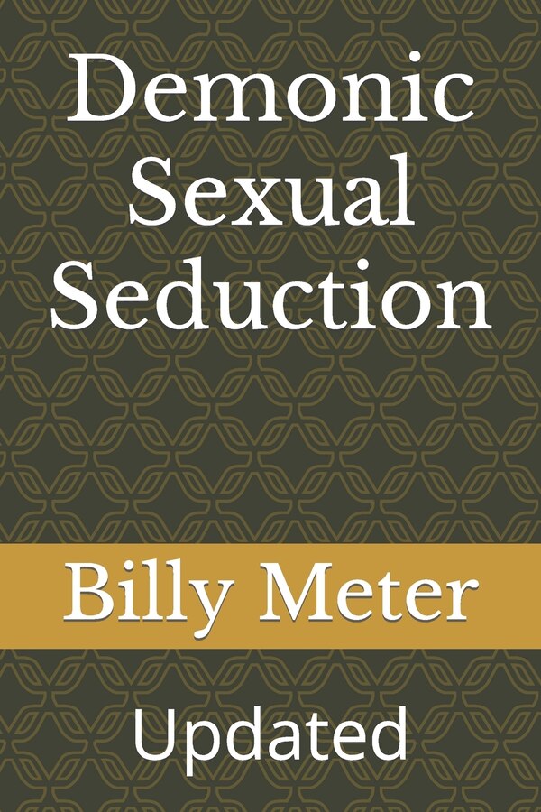 Demonic Sexual Seduction by Billy Peter Meter, Paperback | Indigo Chapters
