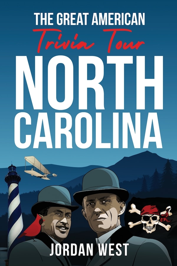 The Great American Trivia Tour - North Carolina by Jordan West, Paperback | Indigo Chapters