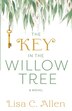 The Key in the Willow Tree by Lisa C Allen, Paperback | Indigo Chapters