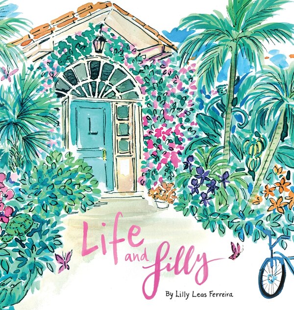 Life and Lilly by Lilly Leas Ferreira, Hardcover | Indigo Chapters